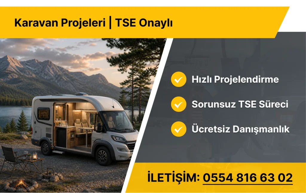 Karavan Tadilat Projesi | TSE Onaylı