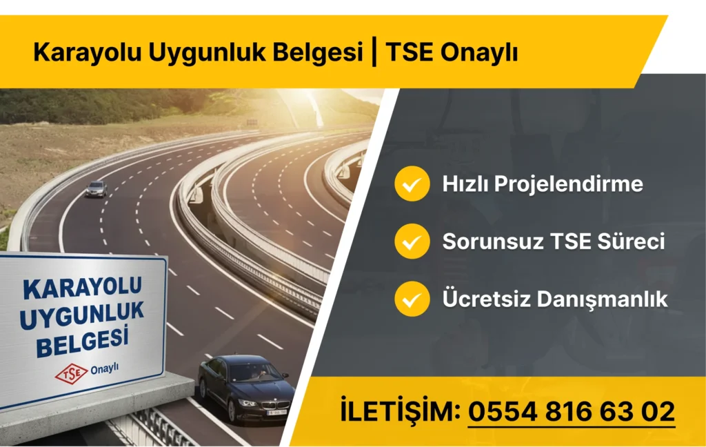 Karayolu Uygunluk Belgesi | Gümrük Çıkışlı Araçlar İçin