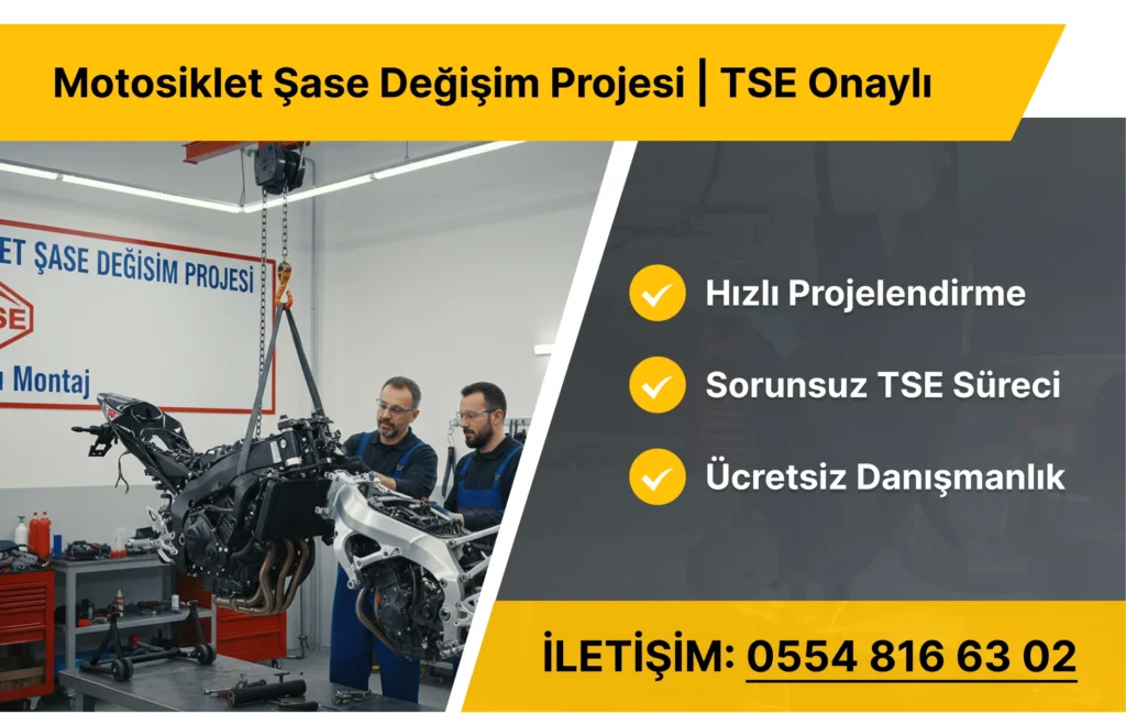 Motosiklet Şase Değişim Projesi | TSE Onaylı