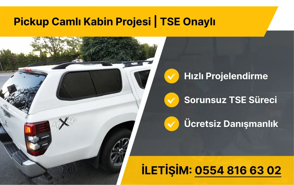 Pickup Camlı Kabin Projesi