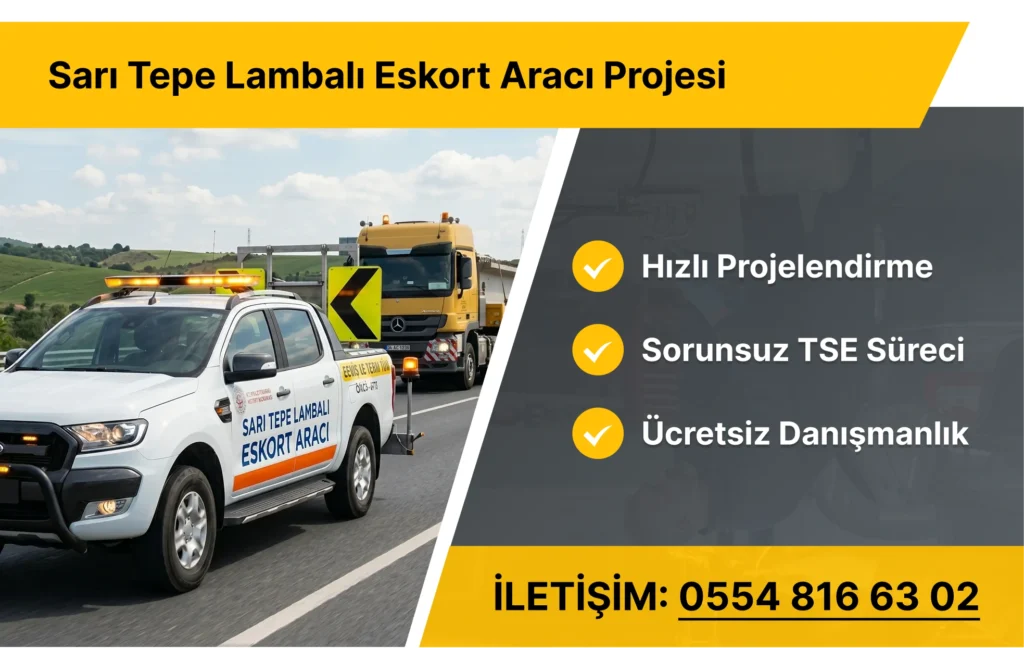 Sarı Tepe Lambalı Eskort Aracı Projesi